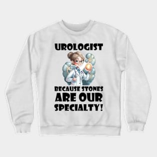 Stone Slayer: The Urologist's Battle Crewneck Sweatshirt